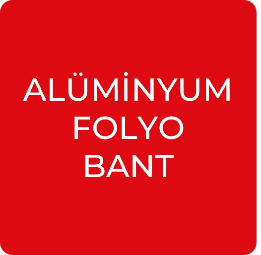 ALÜMİNYUM FOLYO BANTLAR
